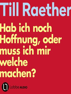 cover image of Hab ich noch Hoffnung, oder muss ich mir welche machen?